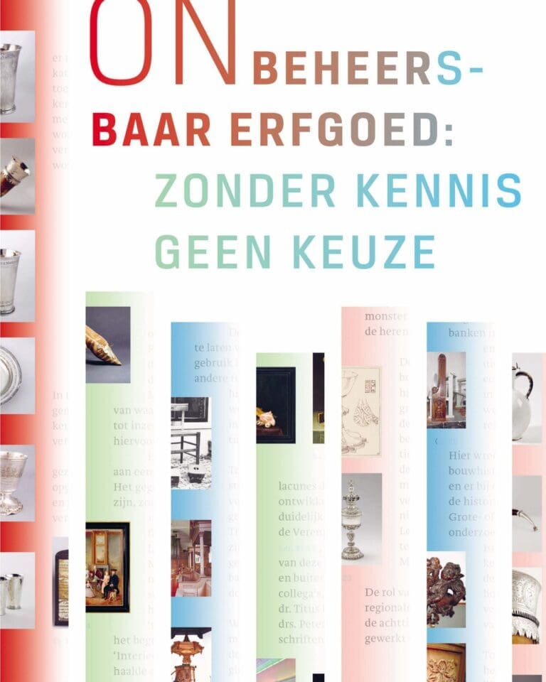 Onbeheersbaar Erfgoed: zonder kennis geen keuze